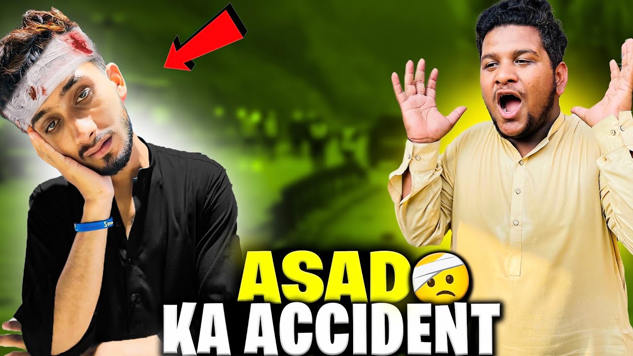 Asad ka Accident Ho Gaya 🤕 | Pray For Asad 😫 | BaBa Bhai