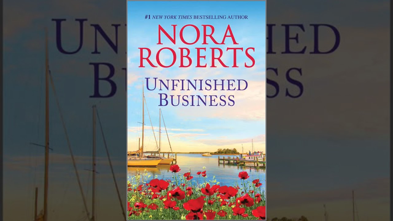 Nora Roberts - Unfinished Business - Audiobook Mystery, Thriller & Suspense, Romance