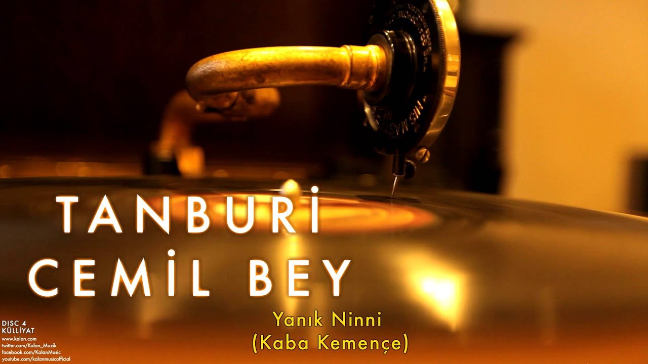 Tanburi Cemil Bey - Yanık Ninni [ K&uuml;lliyat &copy; 2016 Kalan M&uuml;zik ]