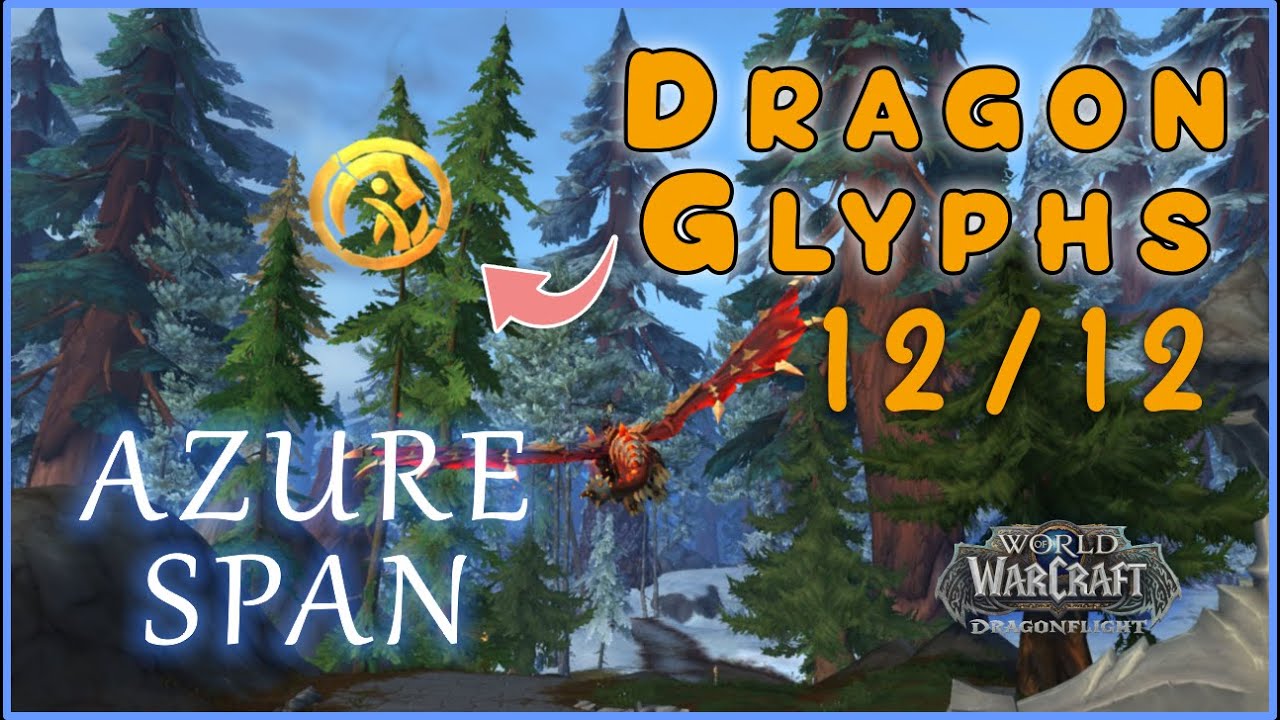 All 12 Azure Span Dragon Glyphs! Dragonriding System Guide WoW Dragonflight 10.0