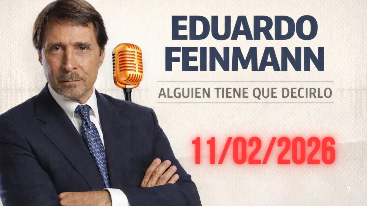 Eduardo Feinmann  Alguien tiene que decirlo Programa 11/02/2026