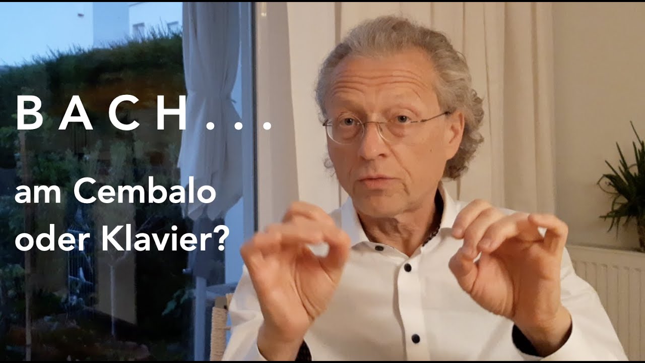 Robert Lehrbaumer: BACH -  am Cembalo oder Klavier? - Teil 1