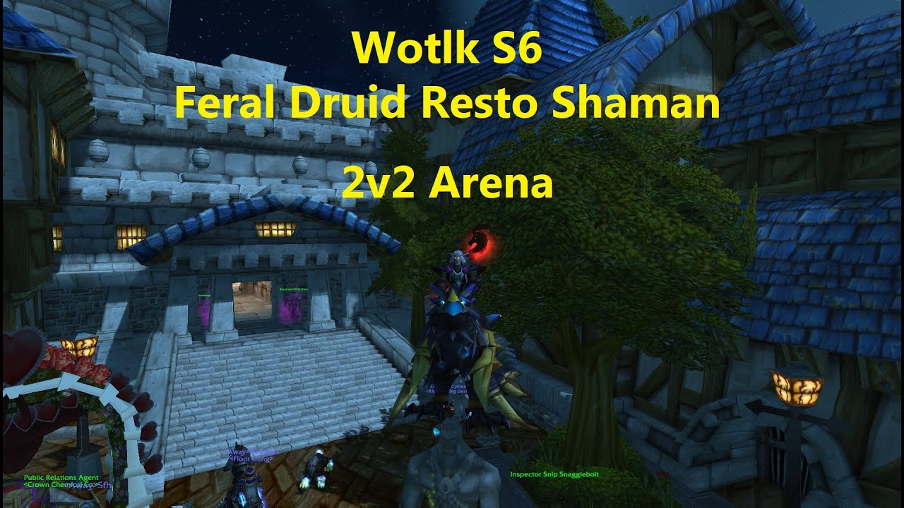 [Wotlk] Feral Druid Resto Shaman 2v2