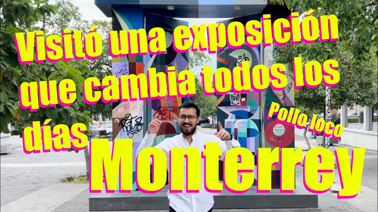 Descubriendo MONTERREY, que se puede hacer por aquí?