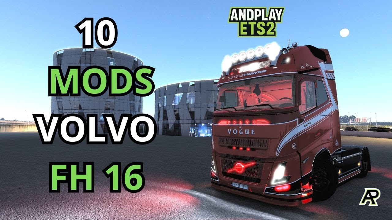Euro truck simulator 2 10 Mods Volvo fh6