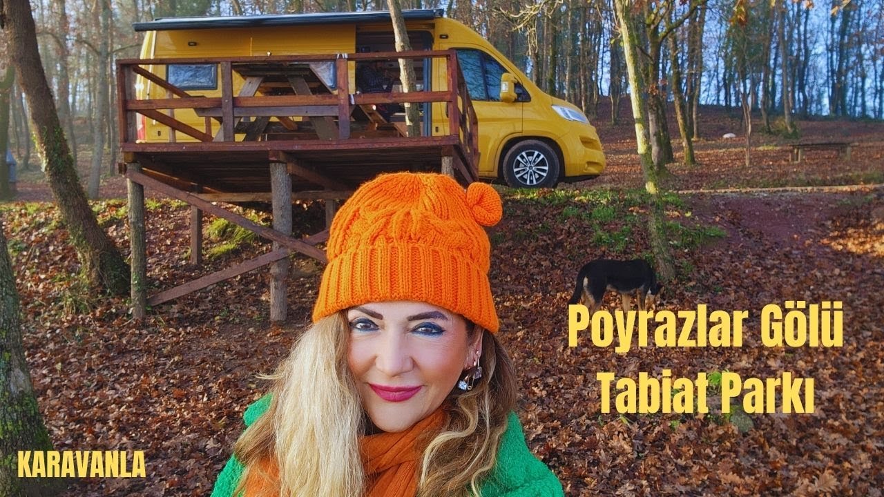 Karavanla Poyrazlar Gölü Tabiat Parkı kampımız..