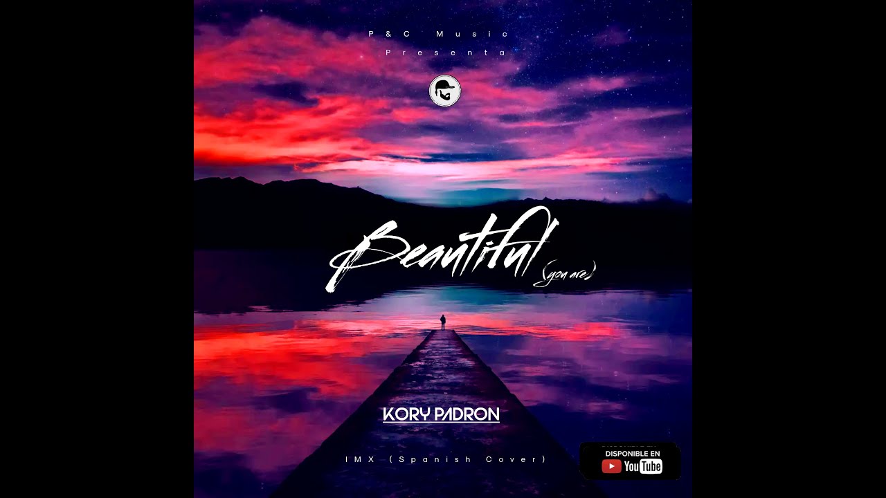 Kory Padrón - Beautiful (you are) [IMX Spanish Cover] Video Lyrics