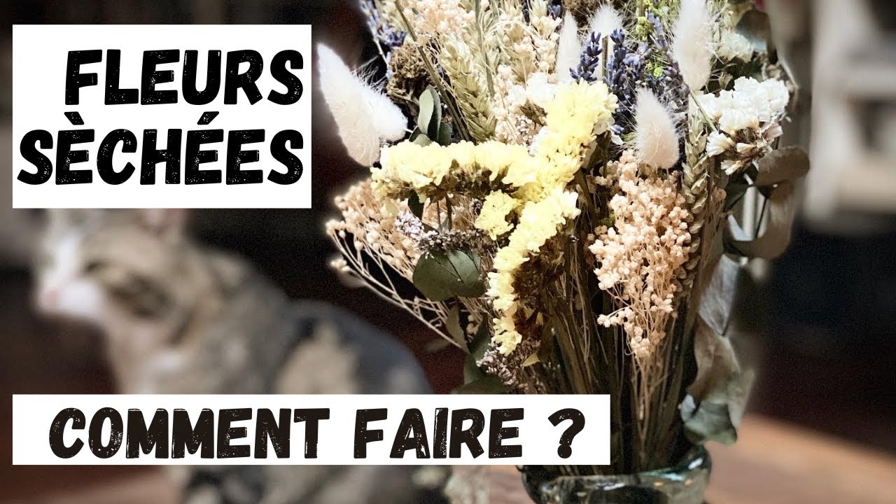 FAIRE UN BOUQUET DE FLEURS SÉCHÉES
