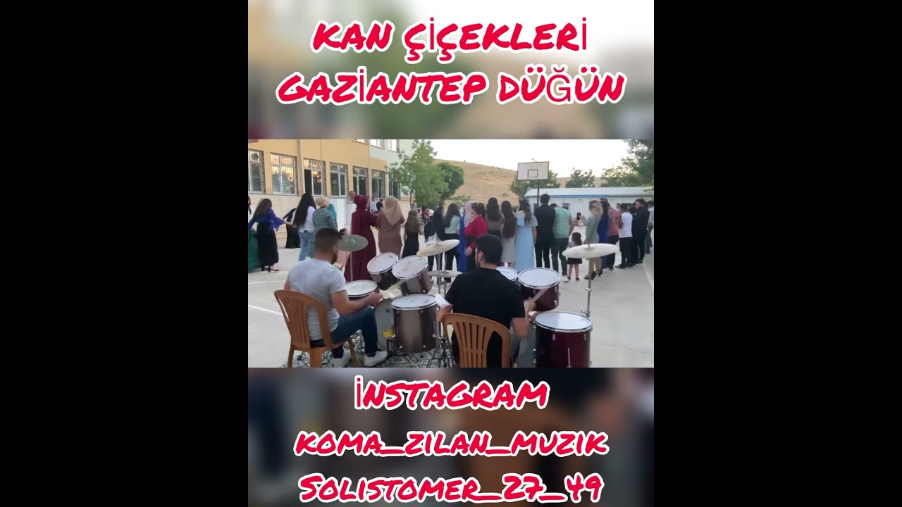 KAN ÇİÇEKLERİ GAZİANTEP DÜĞÜNÜ KOMA ZİLAN MÜZİK