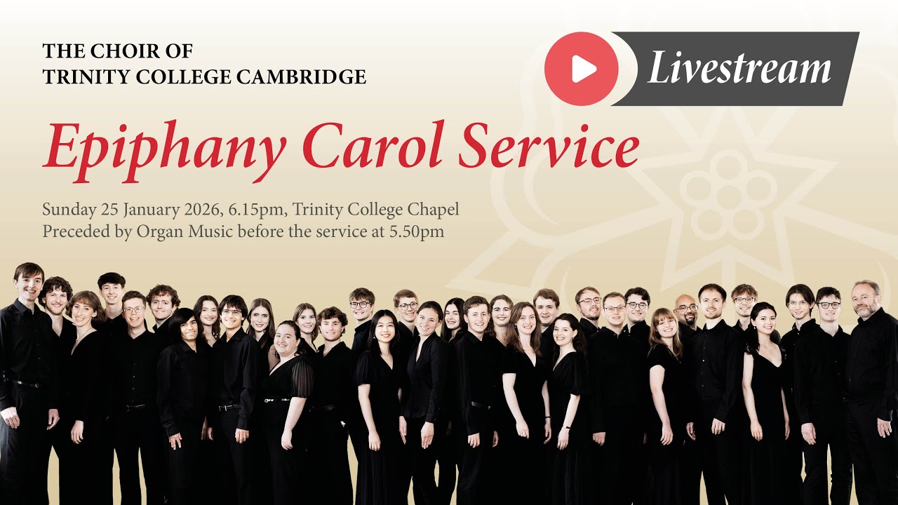 Epiphany Carol Service 2026 | The Choir of Trinity College Cambridge