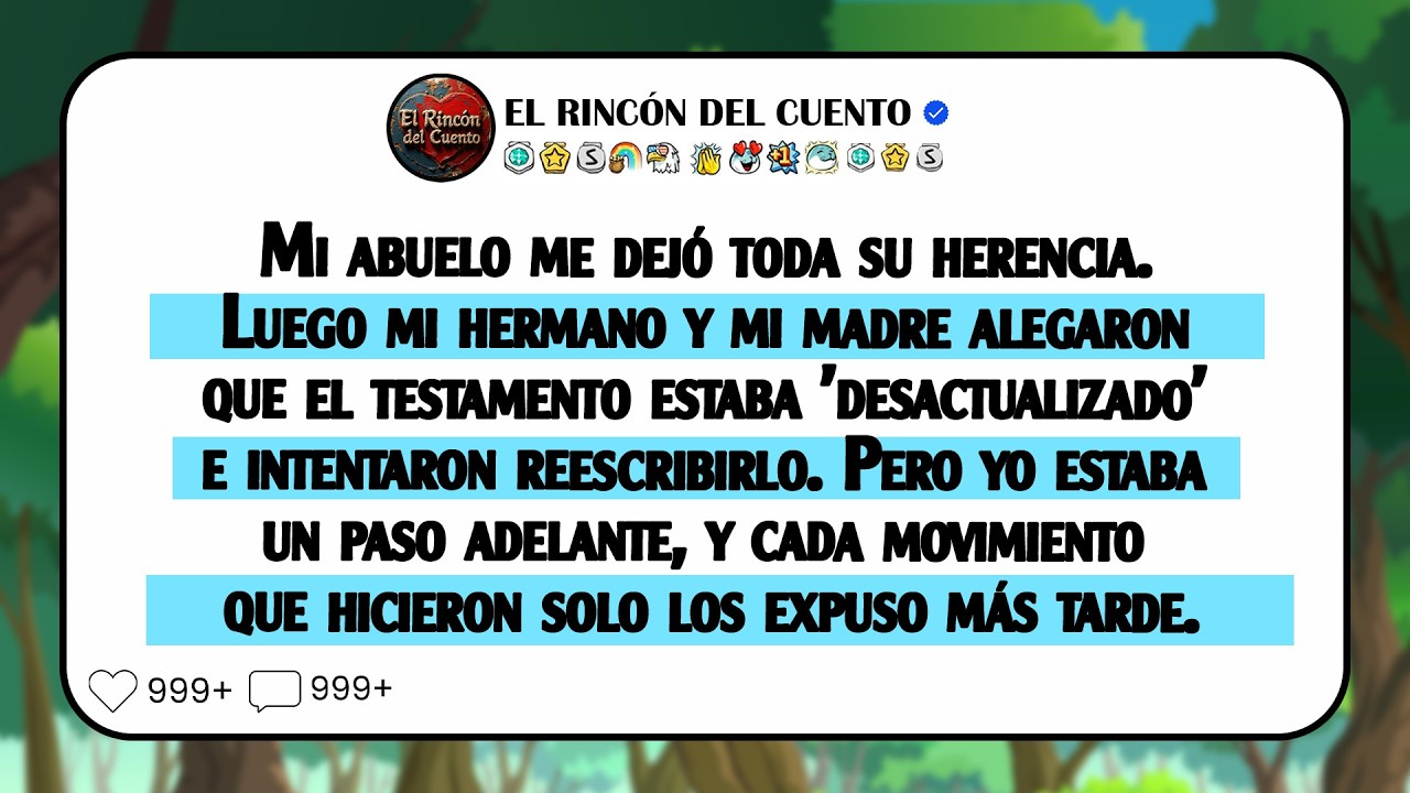 Mi abuelo me dejó toda su herencia. Luego, mi hermano y mi madre afirmaron que el testamento ...