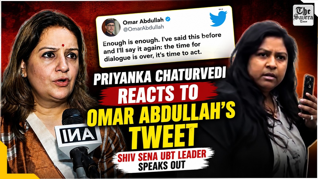 Priyanka Chaturvedi Reacts to Omar Abdullah&rsquo;s Tweet | Shiv Sena UBT Leader Speaks Out
