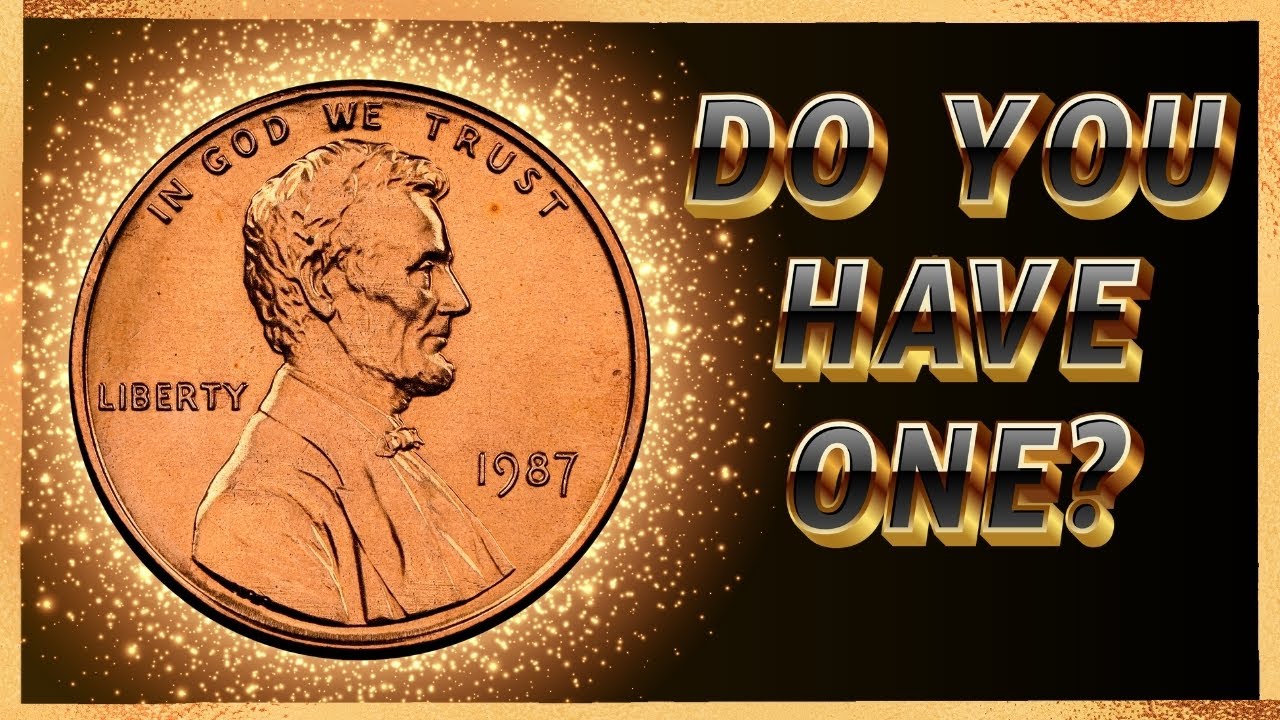 Look for these RARE 1987 Pennies in your Coin Jars!