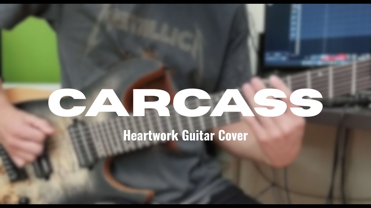 Carcass - Heartwork | Guitar Cover