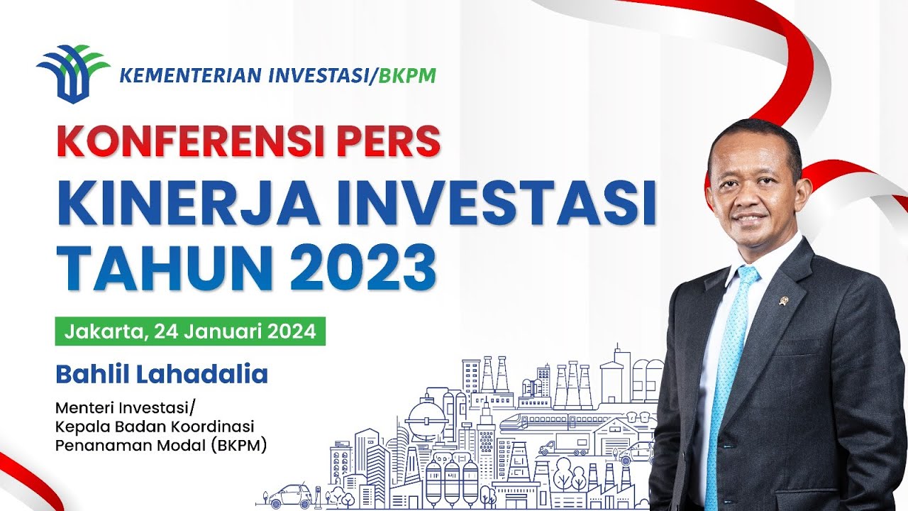 Konferensi Pers Kinerja Investasi Tahun 2023