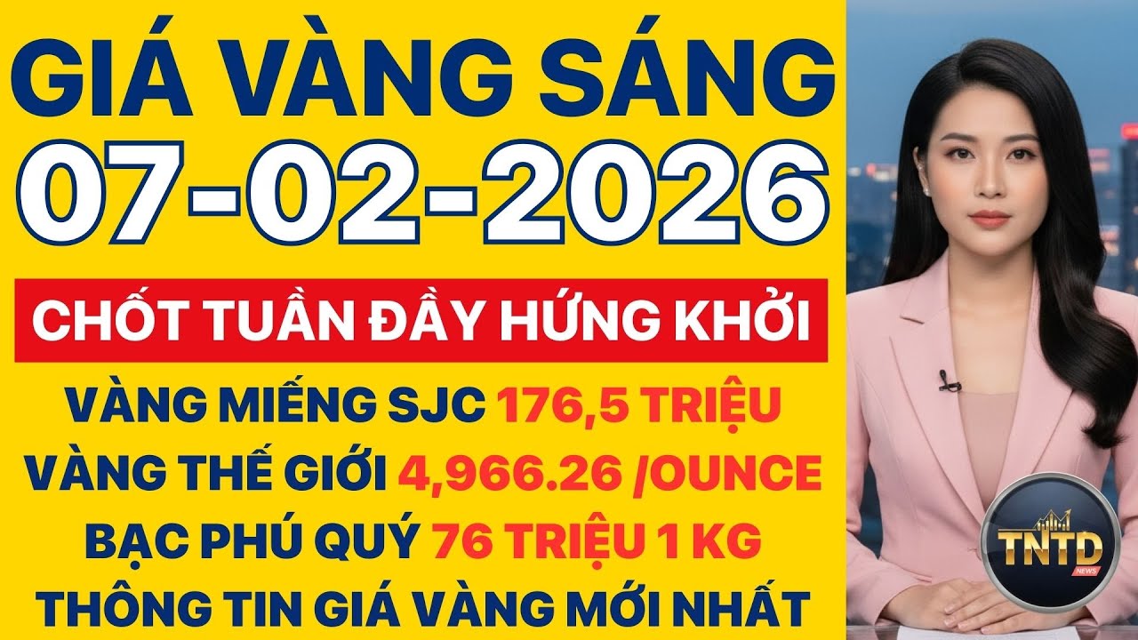 Giá vàng hôm nay | Sáng Ngày 7/2/2026 | GIá vàng thế giới, trong nước, giá bạc, ngoại tệ, Bitcoin.