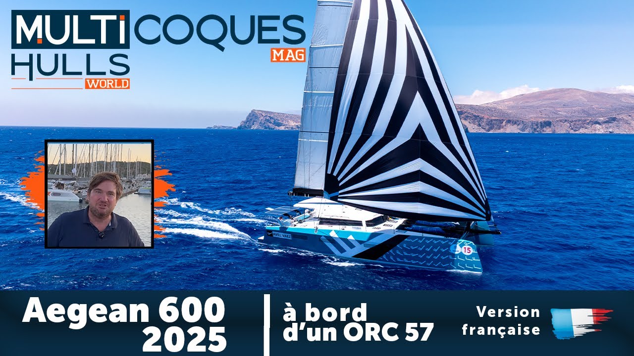 Aegean 600 Regatta 2025 | A bord d'un ORC 57 | Multicoques Mag