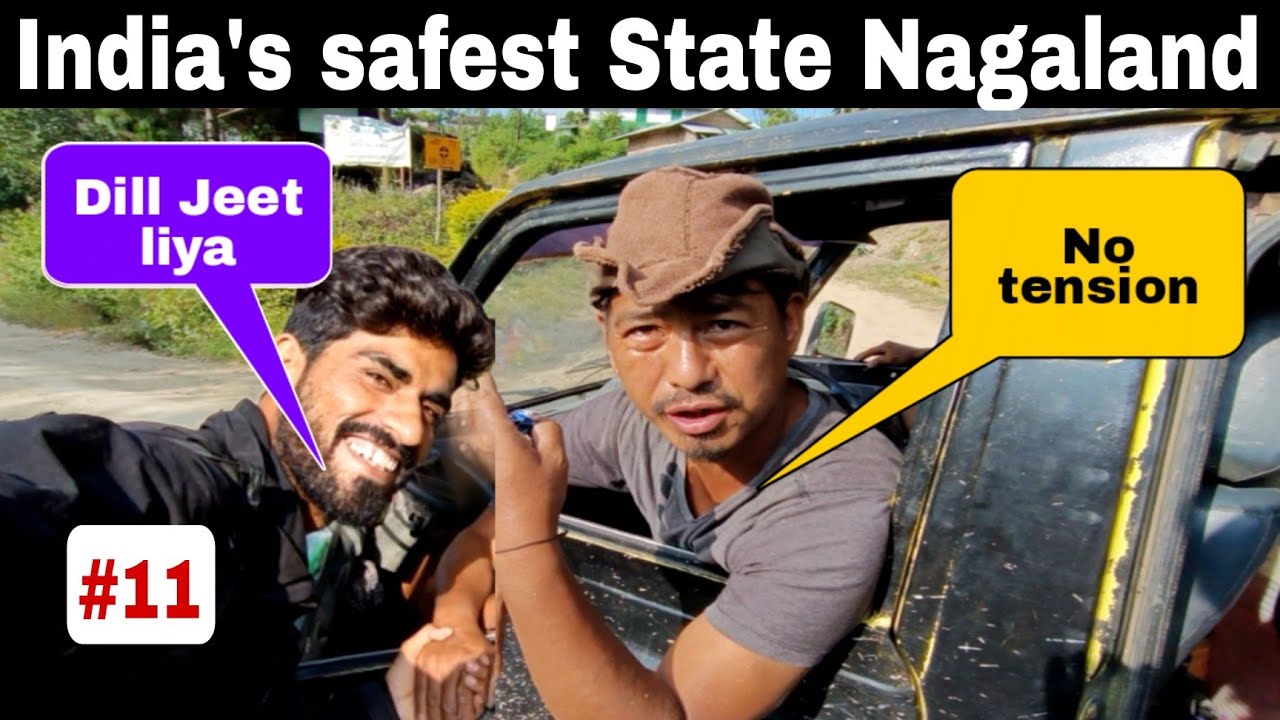 India's Safest State Nagaland || Naga People are very humble || North East India🇮🇳