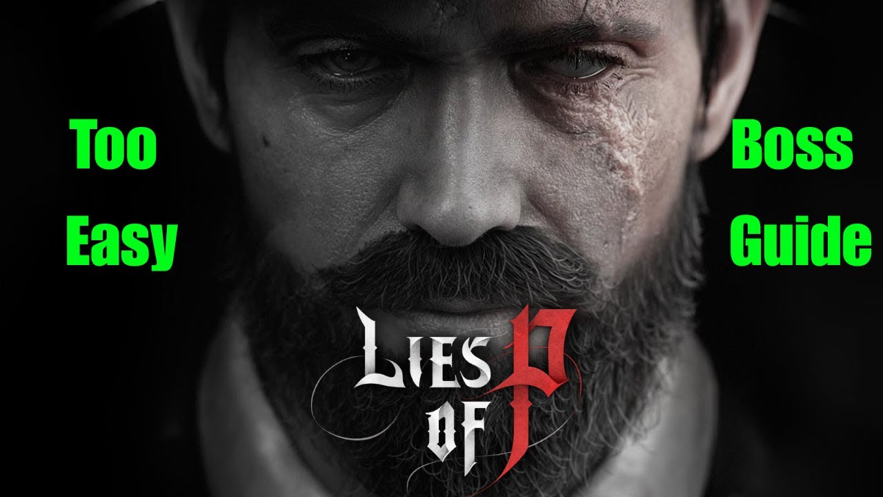 Lies of P - Simon Manus Boss Guide THE EASY WAY