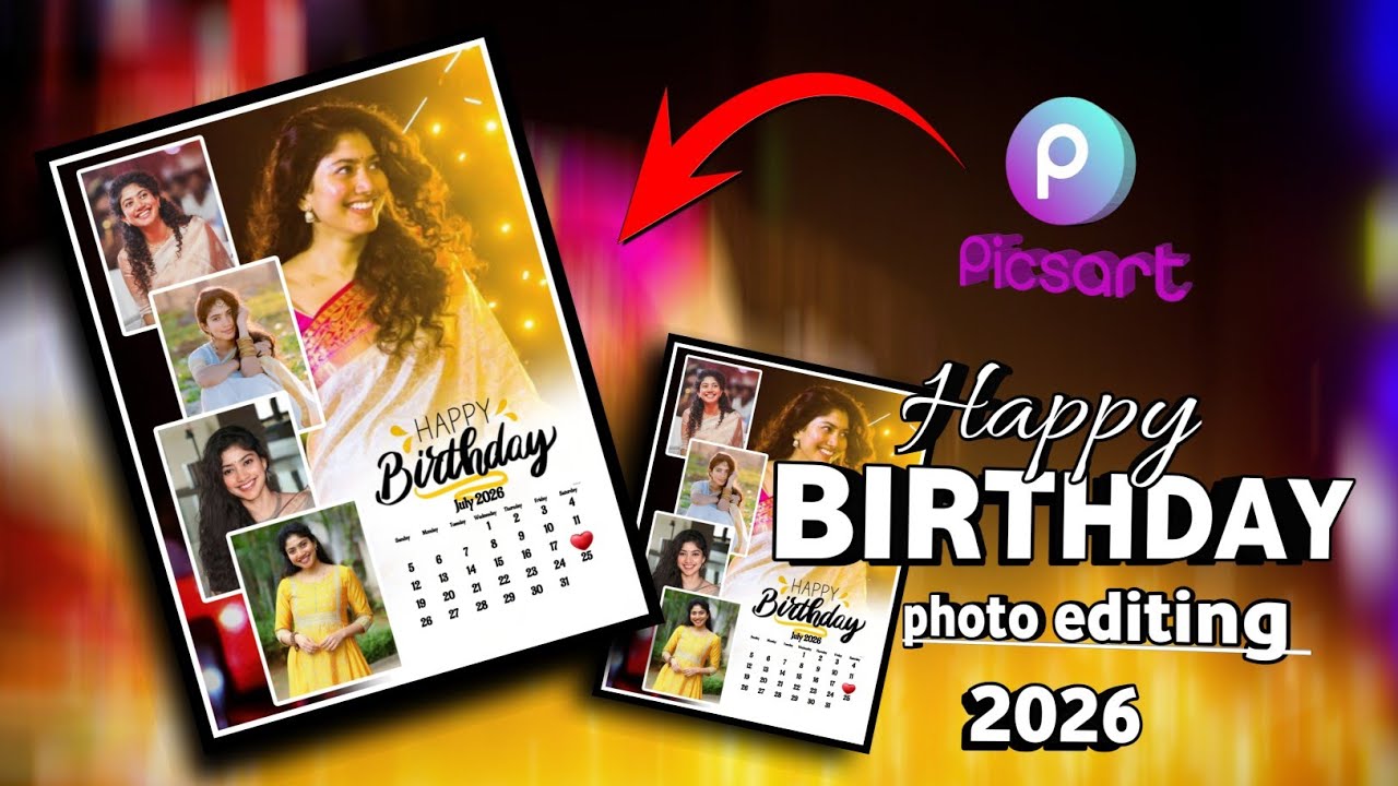 Happy Birthday Photo Editing 2026 🎂✨ | PicsArt Birthday Edit Tutorial 🔥 (New Trending Style)📝 