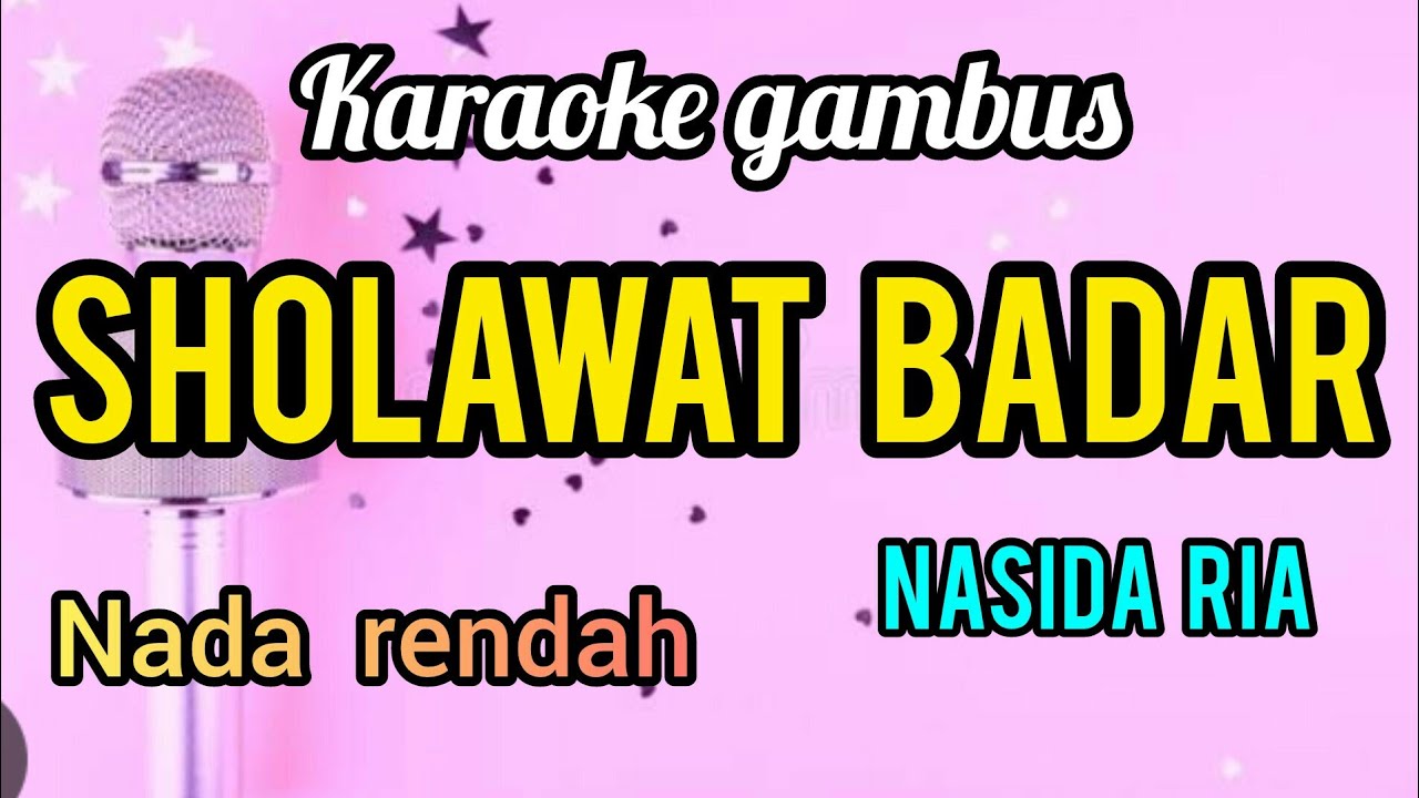 Karaoke SHOLAWAT BADAR nasida ria dengan lirik