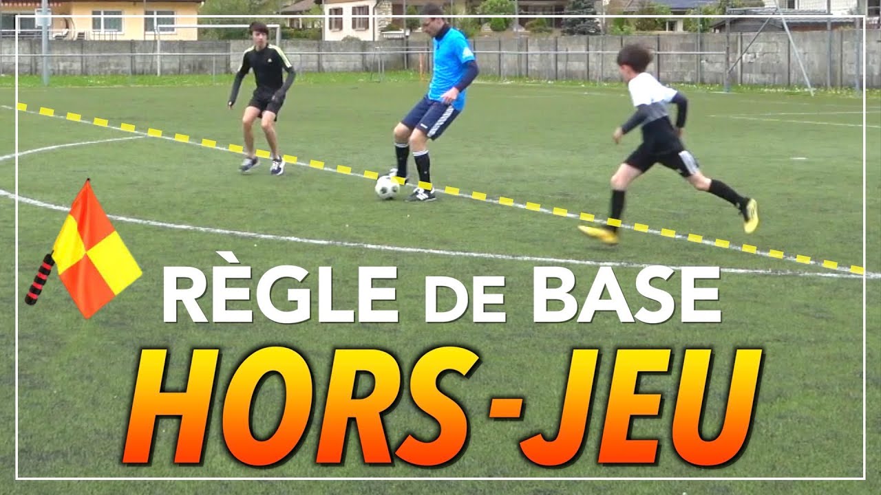 COMPRENDRE RÈGLE DE BASE HORS-JEU