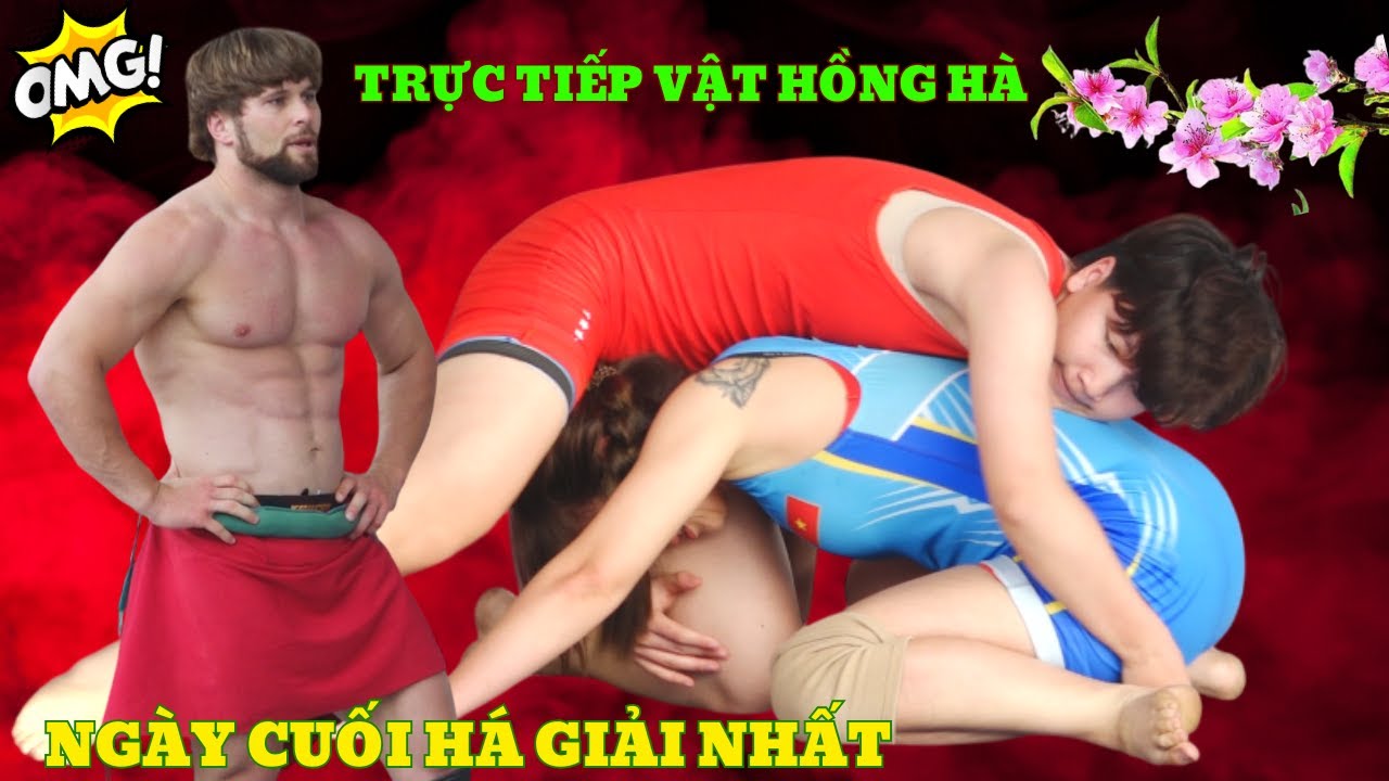 TRỰC TIẾP tại sới vật HỒNG HÀ ĐAN PHƯỢNG ngày cuối phá giải.
