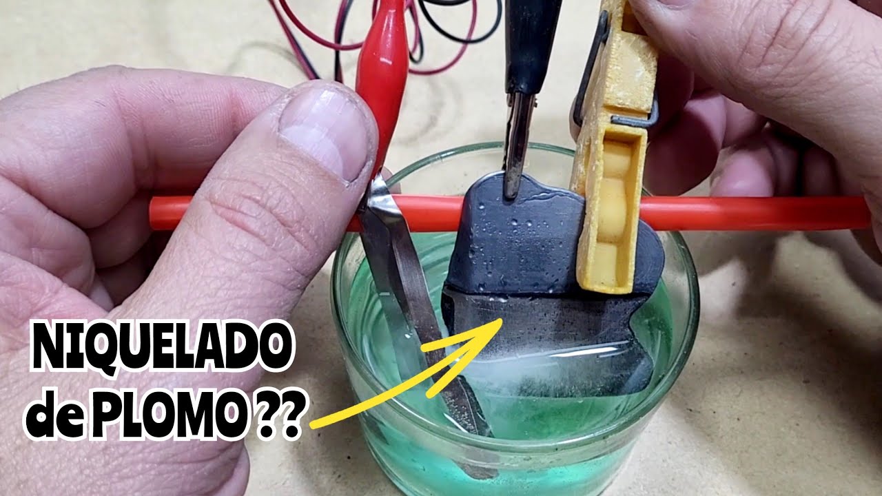 como NIQUELAR una pieza de PLOMO ??