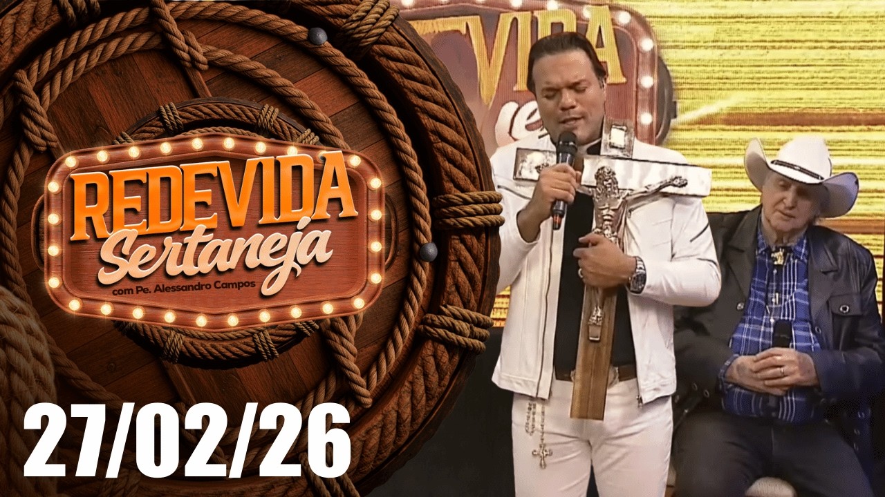 REDEVIDA Sertaneja – 27/02/2026 - Padre Alessandro Campos