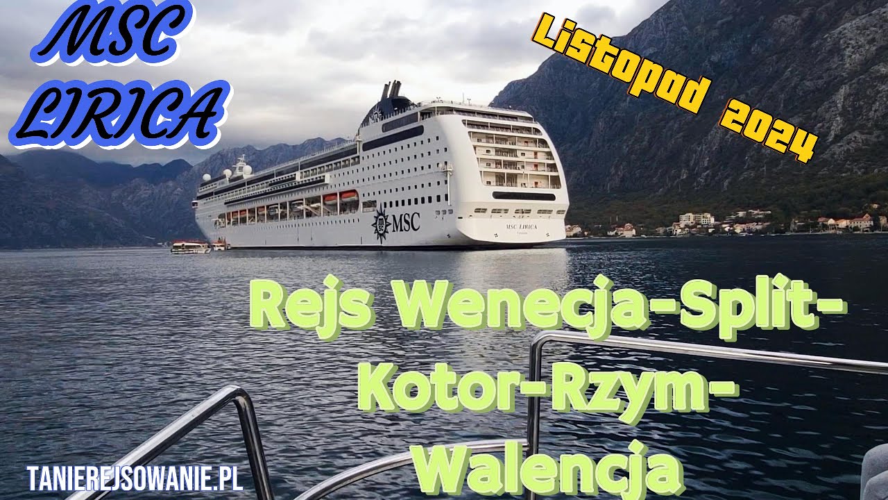 MSC LIRICA - listopadowy rejs Wenecja-Split-Kotor-Rzym-Walencja, #tanierejsowanie.pl