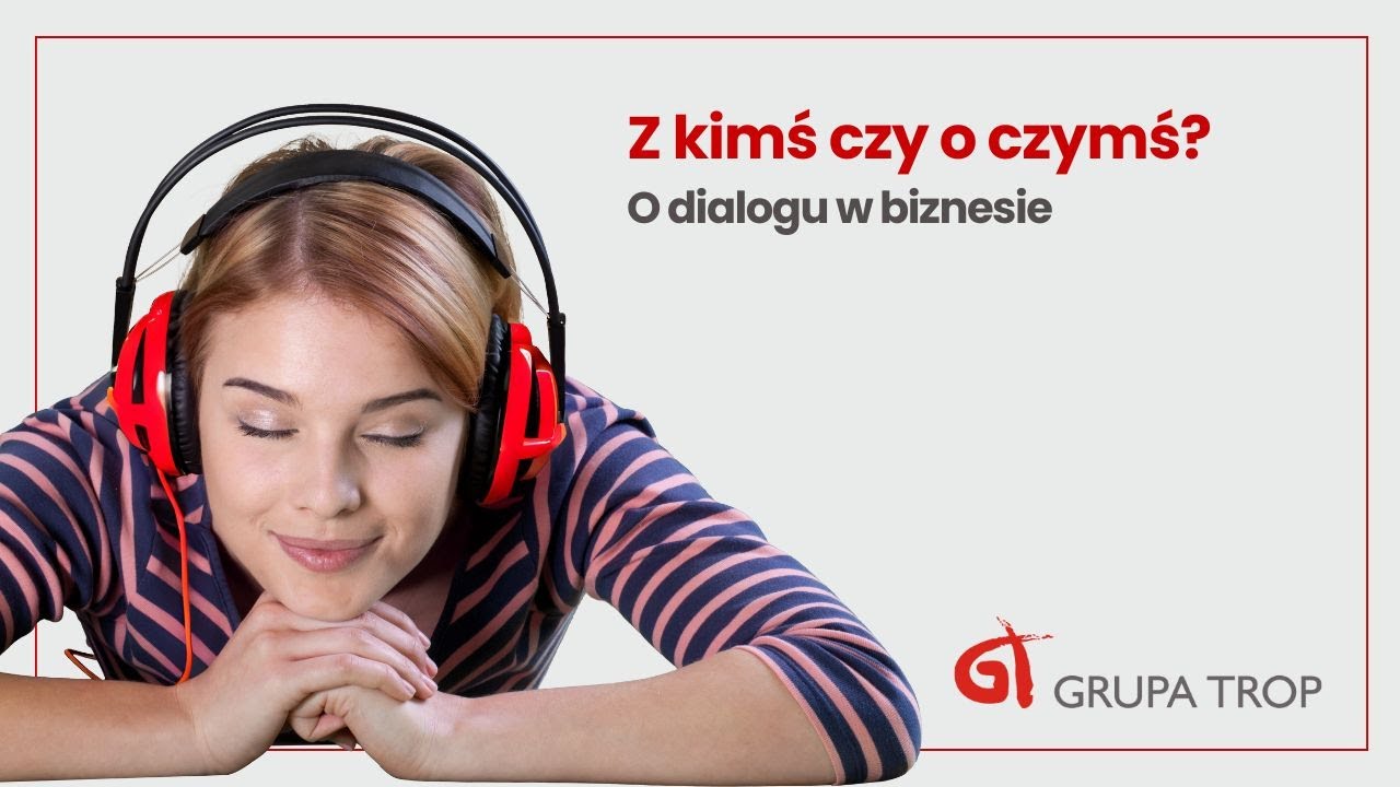 Z  kimś czy o czymś? | O dialogu w biznesie | Jacek Jakubowski i Beata Szydłowska-Marcinek