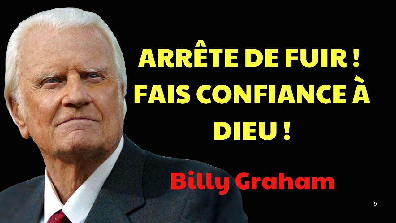 NE FUIS RIEN DANS TA VIE, FAIS CONFIANCE AUX PLANS DE DIEU  | Prédications de Billy Graham