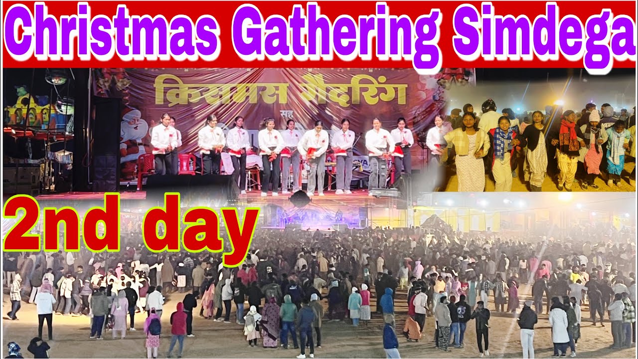 Simdega christmas festival 2nd day ✝️// क्रिसमस गैदरिंग सिमडेगा 2025//