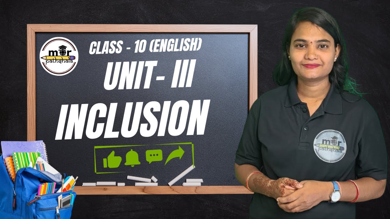 Class 10 English | Unit 3 – Inclusion | CG BoardMor Pathshala | By Seema Ma'am