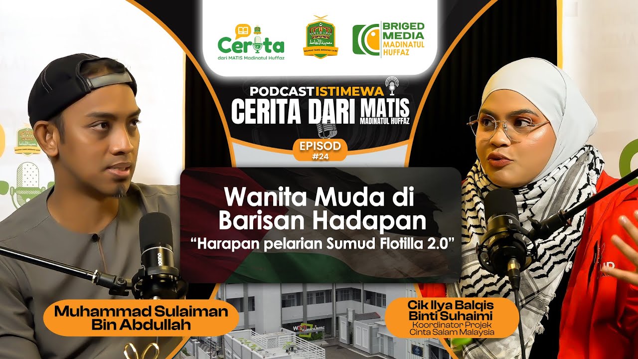 Wanita Muda di Barisan Hadapan Kemanusiaan | Harapan Pelarian & Sumud Flotila 2.0 – Episod #24
