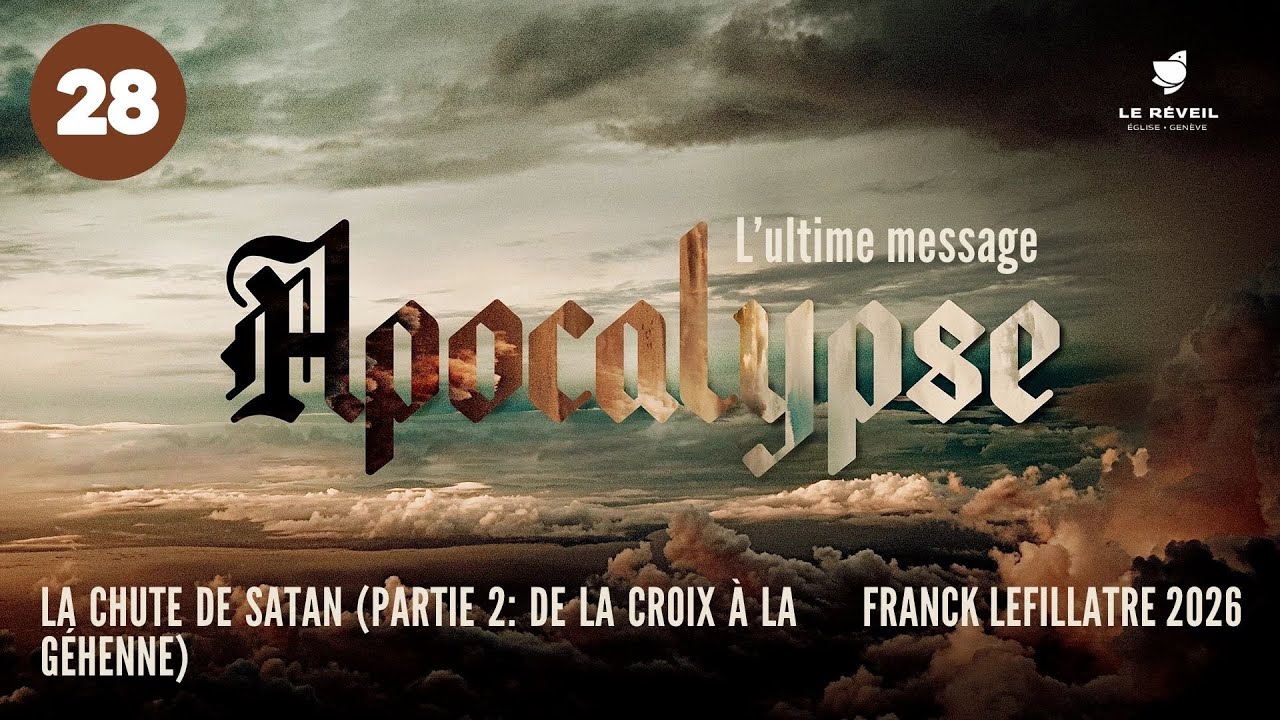 La chute de Satan (2ᵉ partie) // Franck Lefillatre (Série Apocalypse l’ultime message)