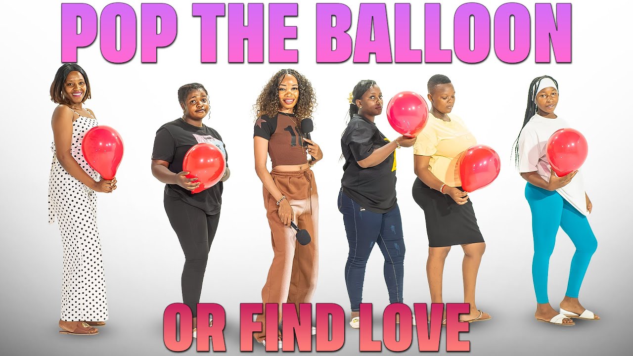 Ep 17: Pop The Balloon Or Find Love Tanzanian Edition | With Rumie | BigBongoTV