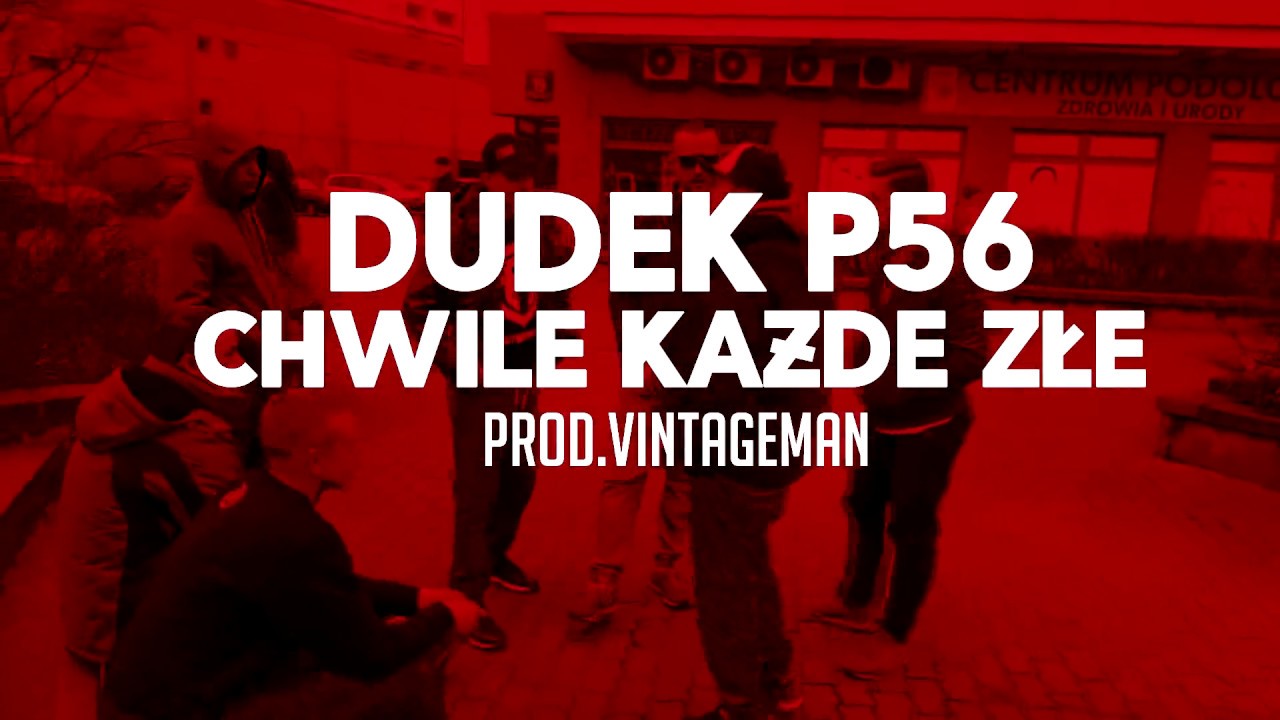 09.DUDEK P56 - CHWILE KAŻDE ZŁE  PROD.VINTAGEMAN  (MY TAPE D12 )