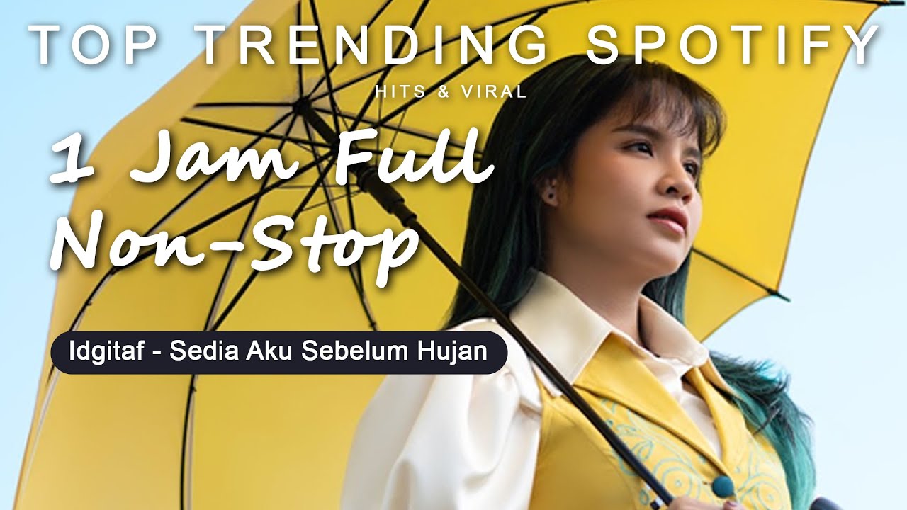 Idgitaf - Sedia Aku Sebelum Hujan | 1 Jam Full NO IKLAN