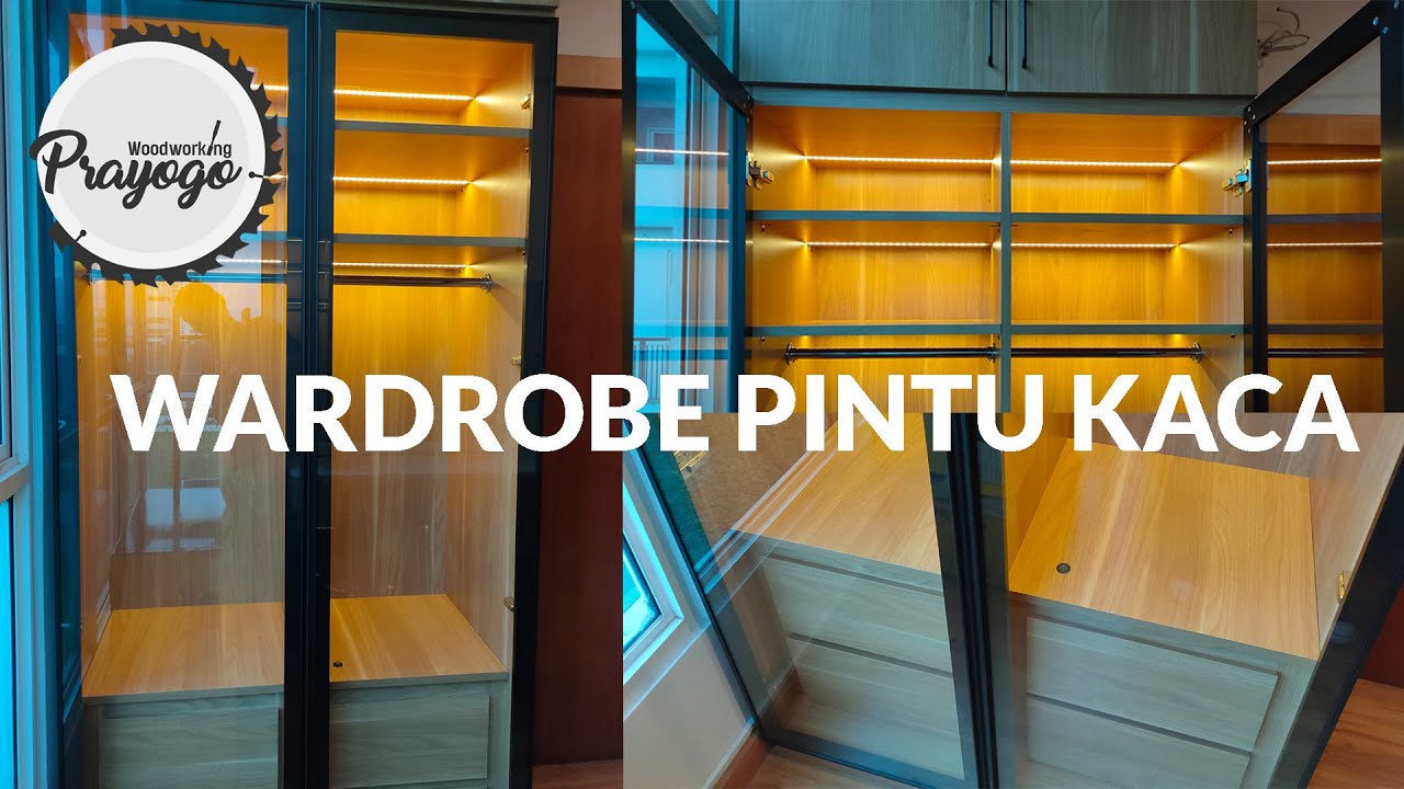 MEMBUAT WARDROBE LEMARI PINTU KACA
