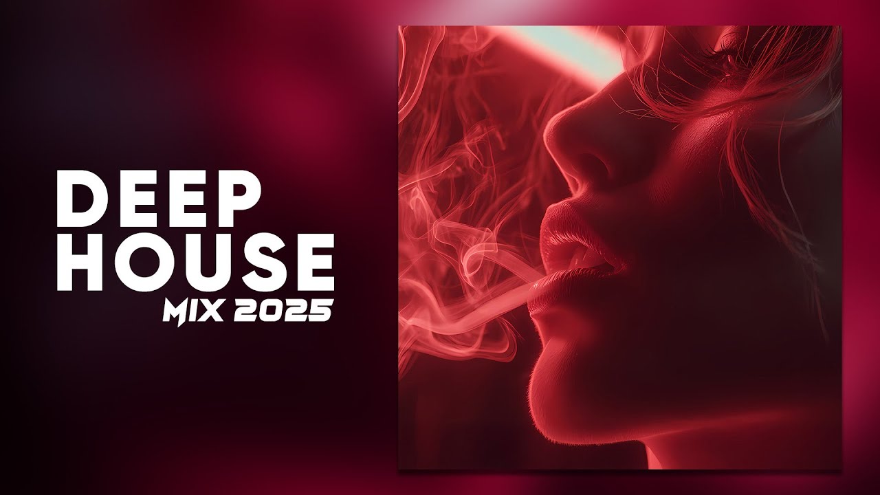 DEEP HOUSE MIX 2025 | SMOKE MOOD #3