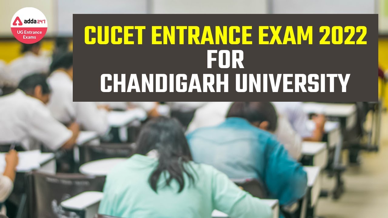 CUCET 2022 for Chandigarh University | Admission Process | CUCET 2022 Entrance Exam | CUCET 2022