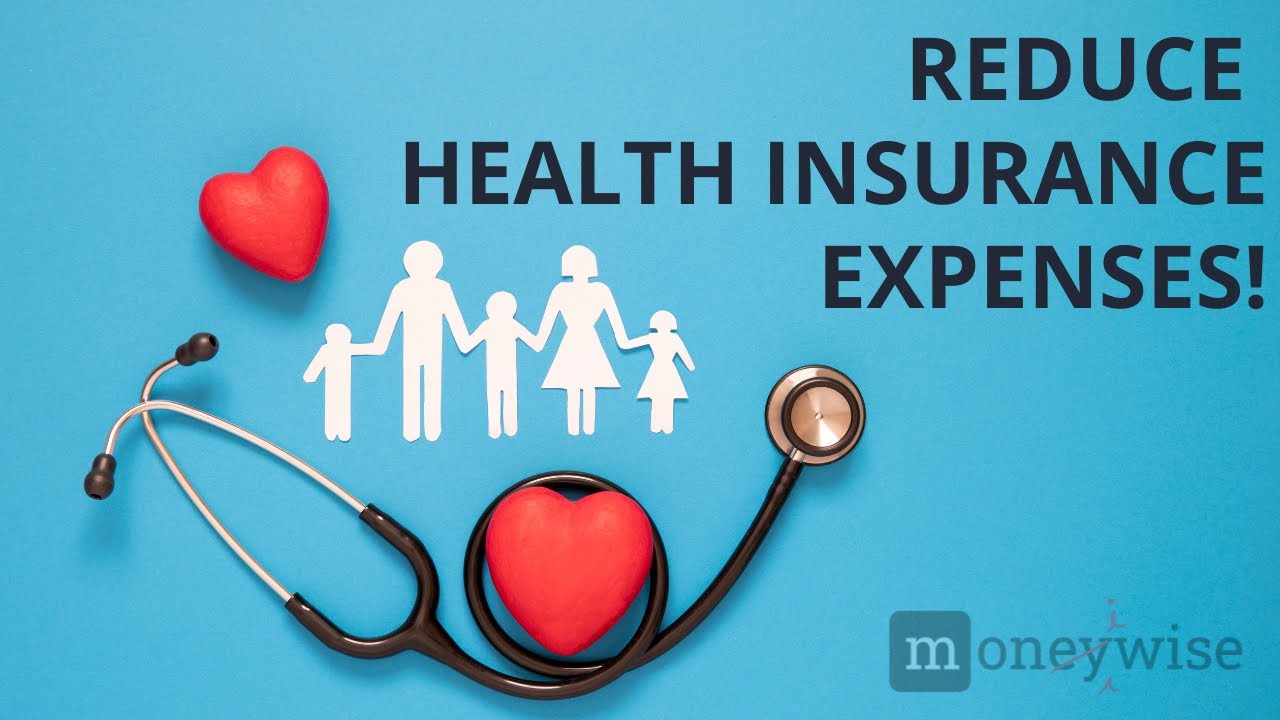 How You Can Reduce Your Health Insurance Costs?