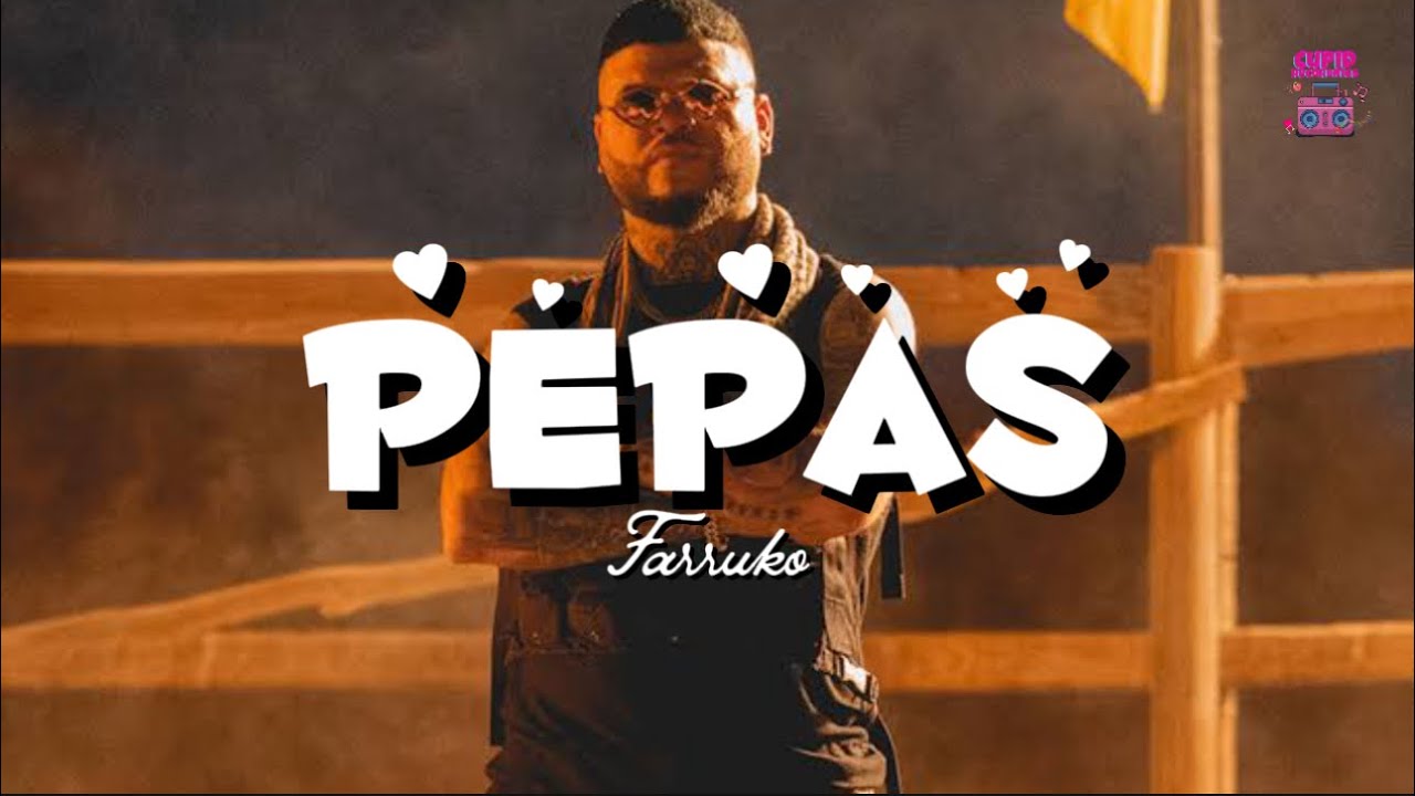 Farruko - Pepas (Letra)