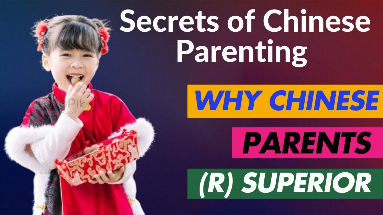 Why Chinese Parents Are Superior I Success Secrets of Chinese Parenting Styles I Parenting Analysis