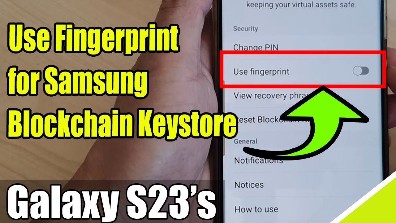 Galaxy S23's: How to Enable/Disable Use Fingerprint for Samsung Blockchain Keystore