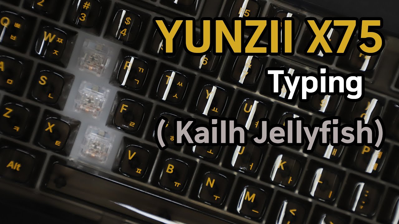 yunzii X75 (Kailh Jellyfish switch) typing