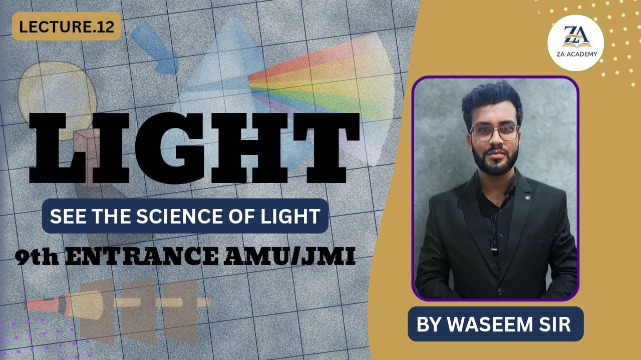 Light | 9th Entrance | By Waseem Sir | ZA Academy