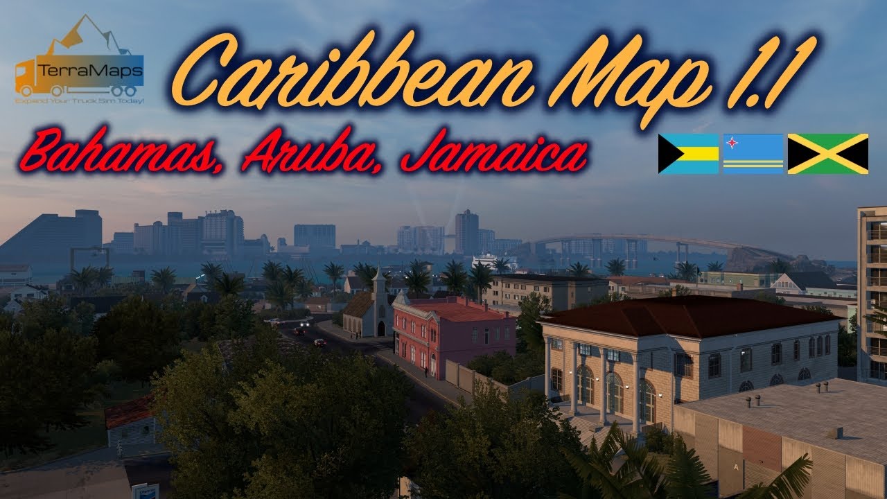 Caribbean Map 1.1 by TerraMaps for American Truck Simulator 1.40 | Bahamas, Aruba, Jamaica