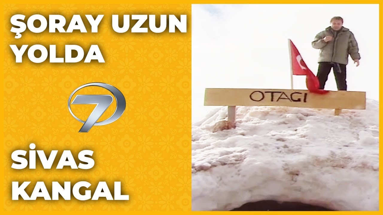 Sivas | Kangal - Şoray Uzun Yolda